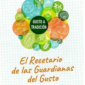 El recetario de las Guardianas del Gusto